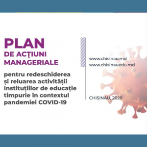 Redeschiderea și reluarea activității instituțiilor de educație timpurie în contextul pandemiei COVID-19