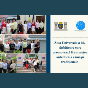 Ziua Universală a iei, sărbătoare care promovează frumuseţea autentică a cămăşii tradiţionale româneşti