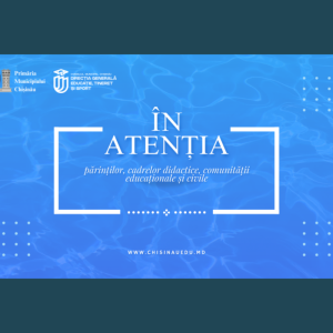 În atenția părinților, cadrelor didactice, comunității educaționale și civile